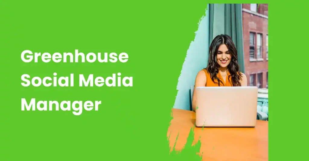 Greenhouse-Social-Media-Manager