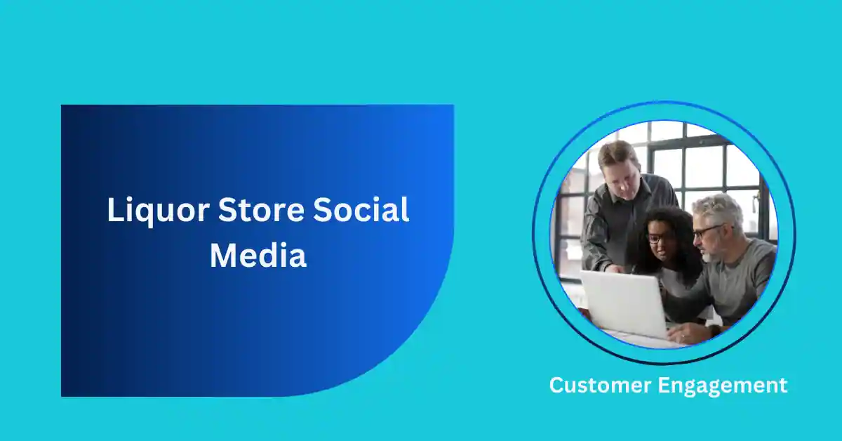 Liquor Store Social Media: Boost Your Brand and Sales Today